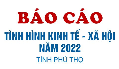 Tình hình kinh tế - xã hội năm 2022 tỉnh Phú Thọ