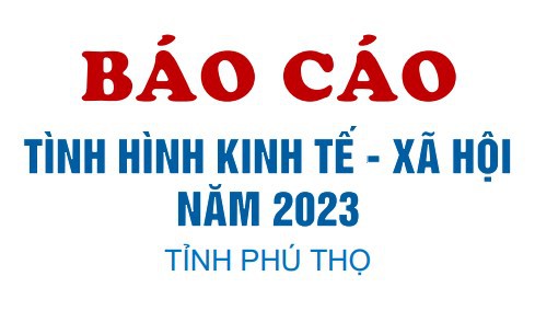 Tình hình kinh tế - xã hội năm 2023 tỉnh Phú Thọ